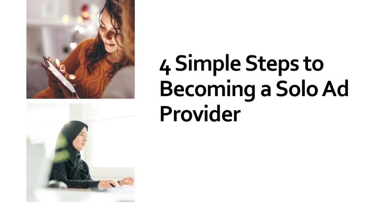 Simple Steps to Becoming a Solo Ad Provider