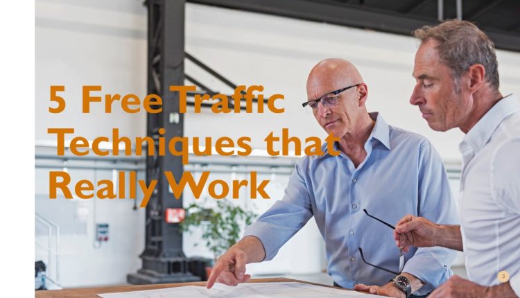 5 Free Traffic Techniques that Really Work