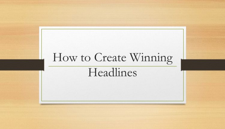 How to create winning headlines